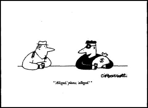 Alleged, please, alleged